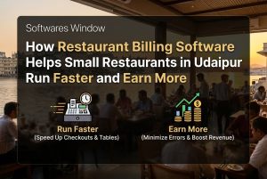How Restaurant Billing Software Helps Small Restaurants in Udaipur Run Faster and Earn More